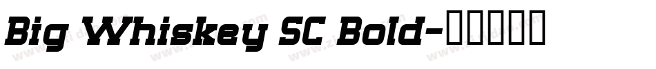 Big Whiskey SC Bold字体转换